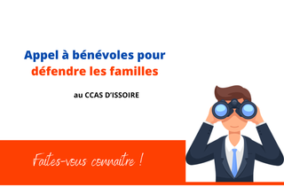 appel à bénévoles pour défendre les familles au ccas d'issoire, faites-vous connaître !